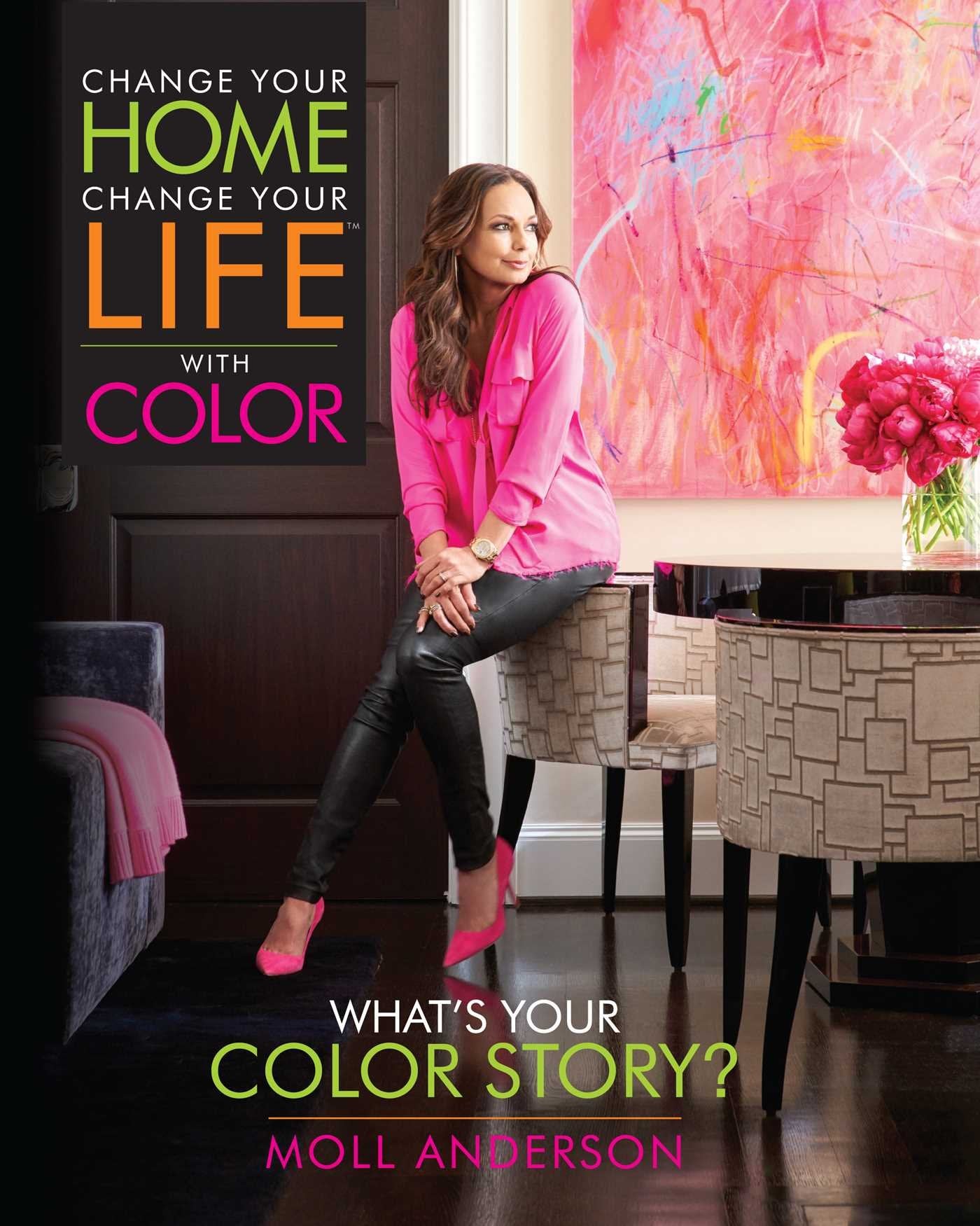 Change Your Home, Change Your Life with Color: What's Your Color Story? (2) used book depot