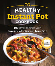 The Healthy Instant Pot Cookbook: 100 great recipes with fewer calories and less fat (Healthy Cookbook) used book depot