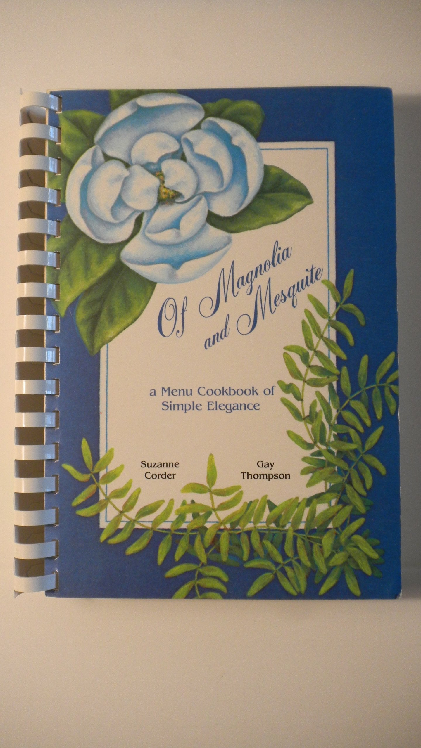 Of Magnolia and Mesquite: A Menu Cookbook of Simple Elegance used book depot