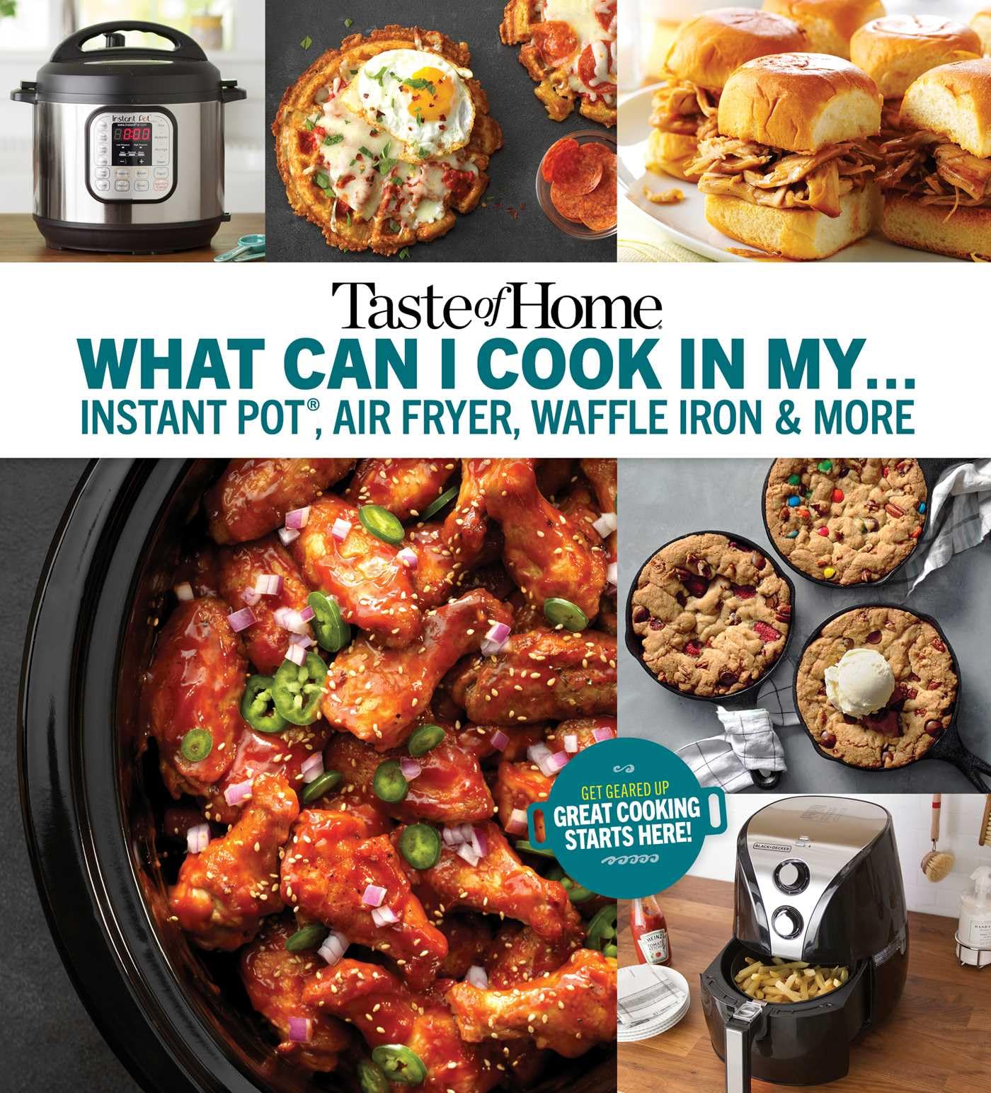 Taste of Home What Can I Cook in My Instant Pot, Air Fryer, Waffle Iron...?: Get Geared Up, Great Cooking Starts Here (Taste of Home Quick & Easy) used book depot