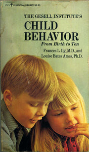 The Gesell Institute's Child Behavior from Birth to Ten used book depot