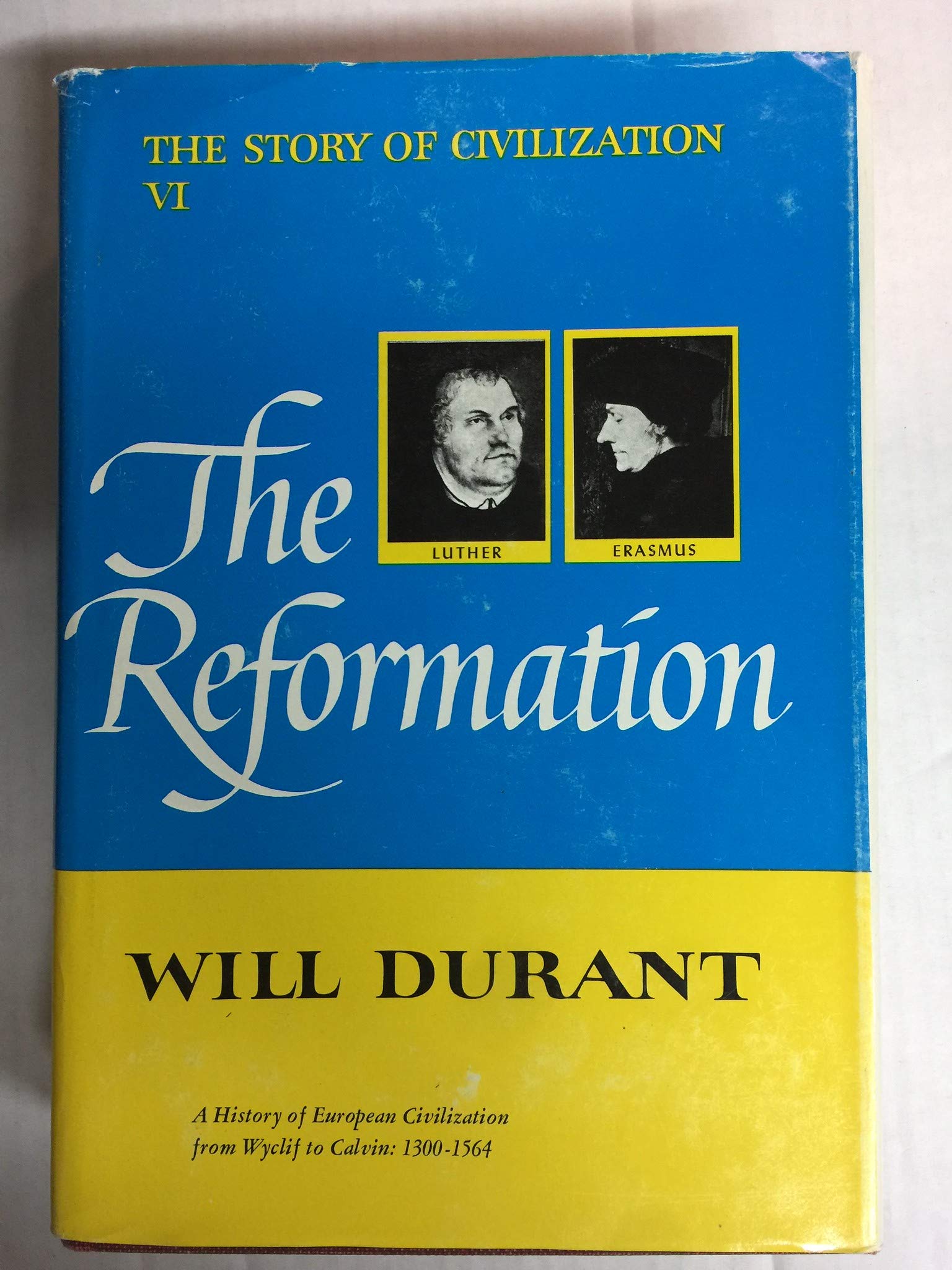 The Reformation: The Story of Civilization, Volume VI used book depot