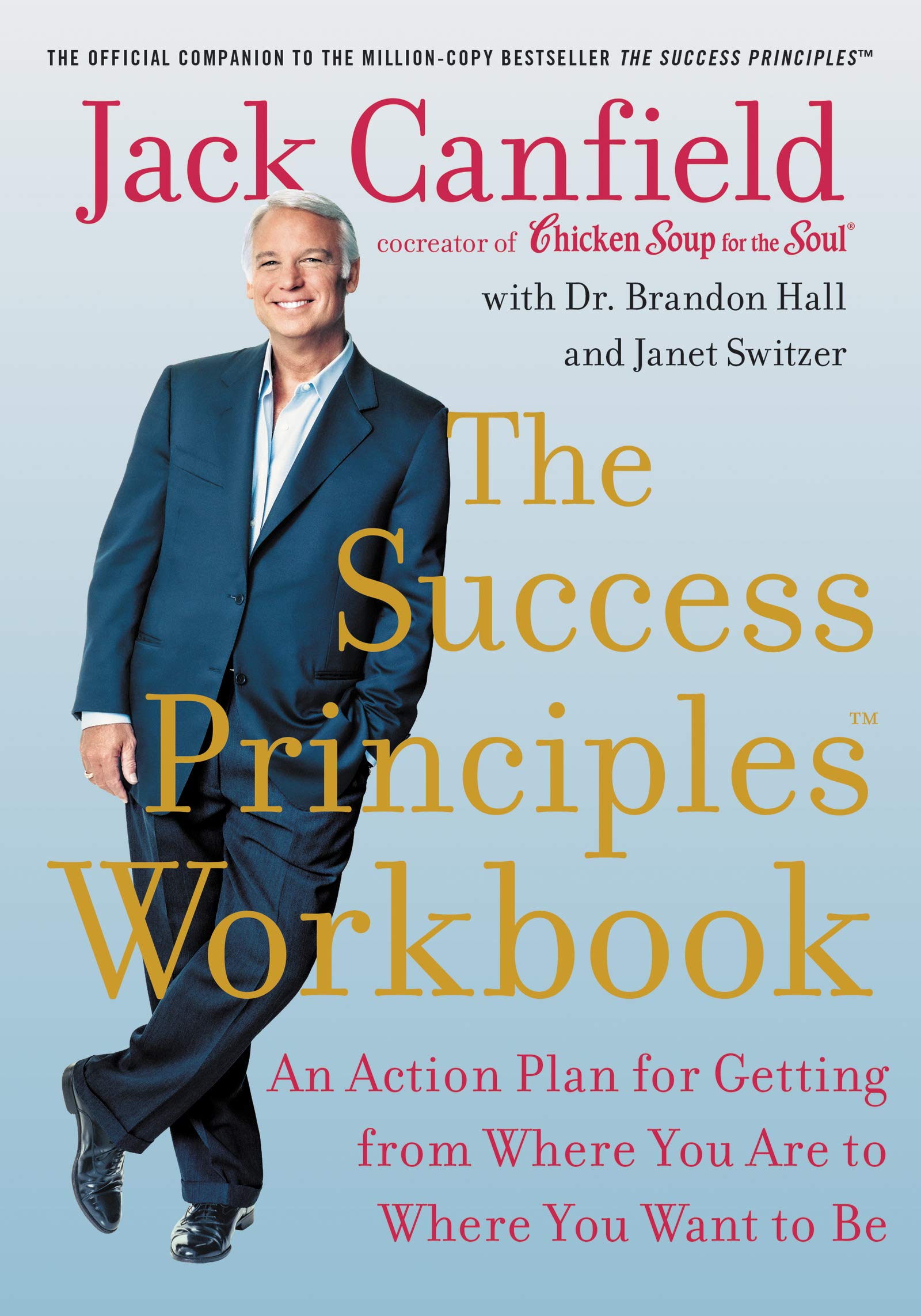 The Success Principles Workbook: An Action Plan for Getting from Where You Are to Where You Want to Be used book depot