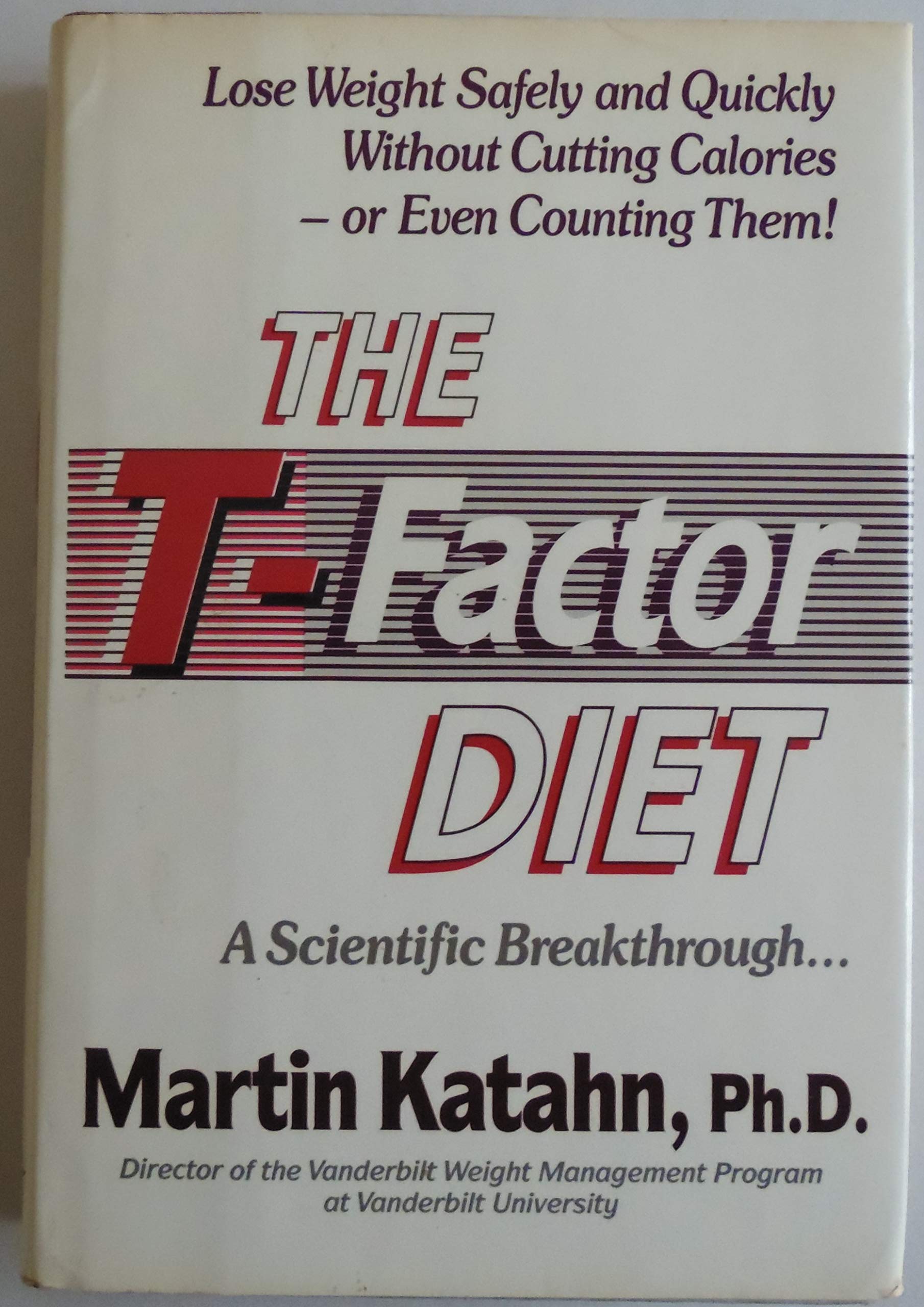 The T-Factor Diet: Lose Weight Safely and Quickly Without Cutting Calories -- or Even Counting Them! A Scientific Breakthrough... used book depot