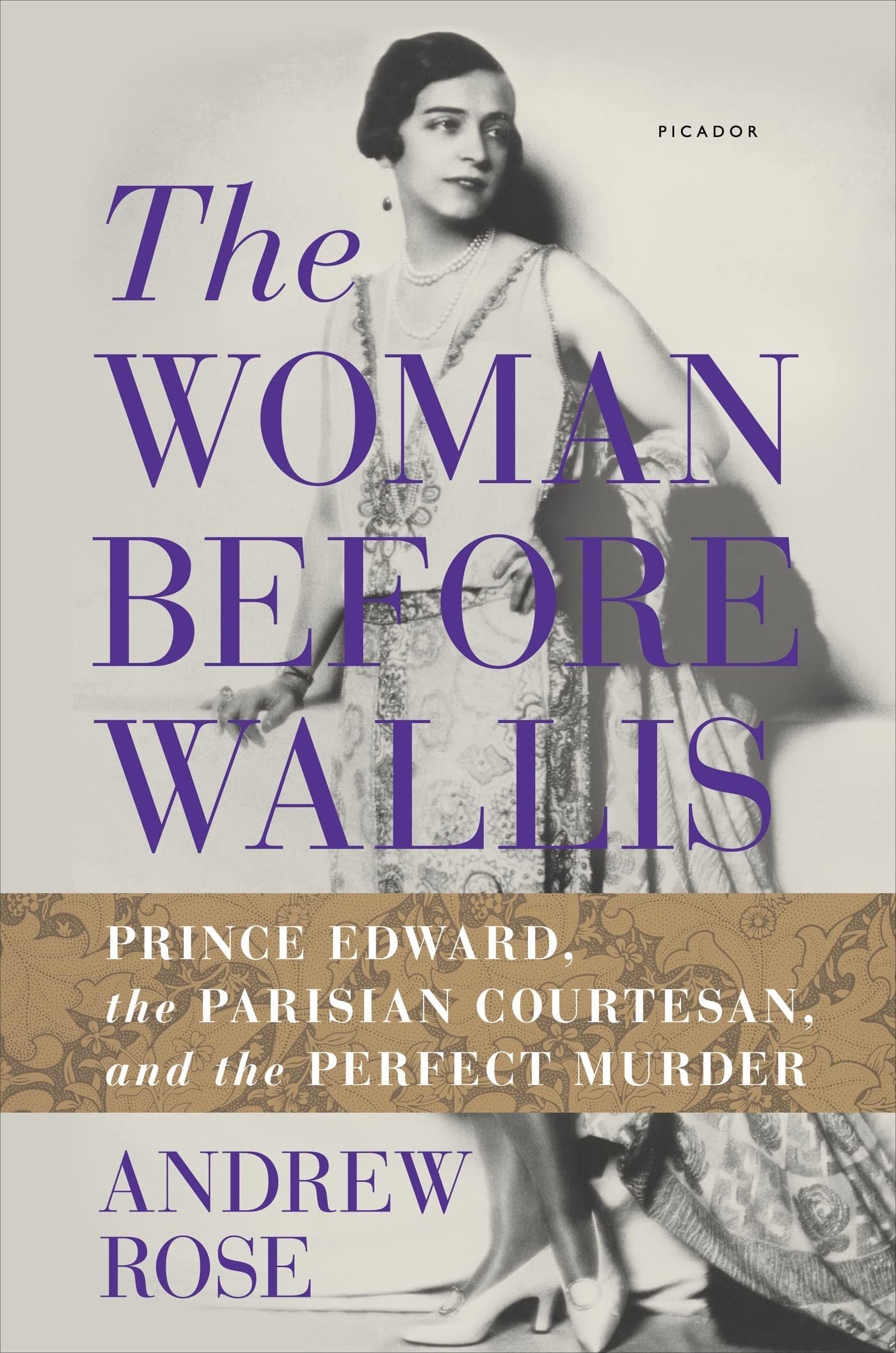The Woman Before Wallis: Prince Edward, the Parisian Courtesan, and the Perfect Murder used book depot