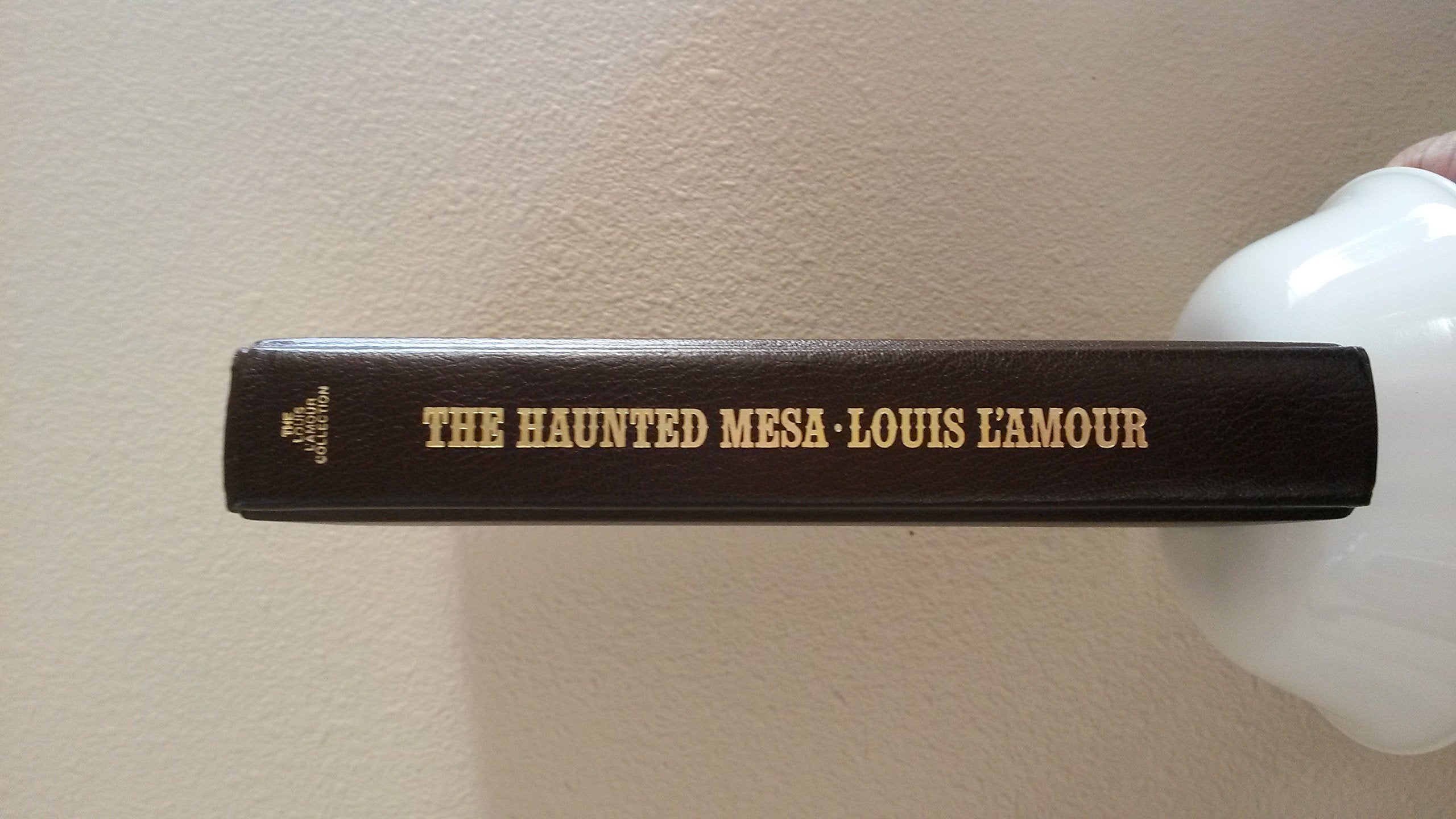 The haunted mesa (The Louis L'Amour collection)