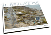 Hurricane Ike: A Photographic Account Presented By the Houston Chronicle used book depot