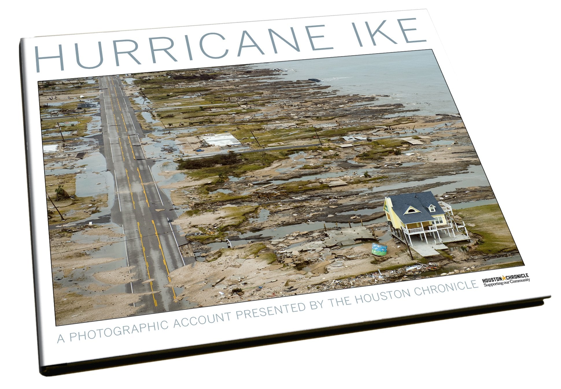 Hurricane Ike: A Photographic Account Presented By the Houston Chronicle used book depot