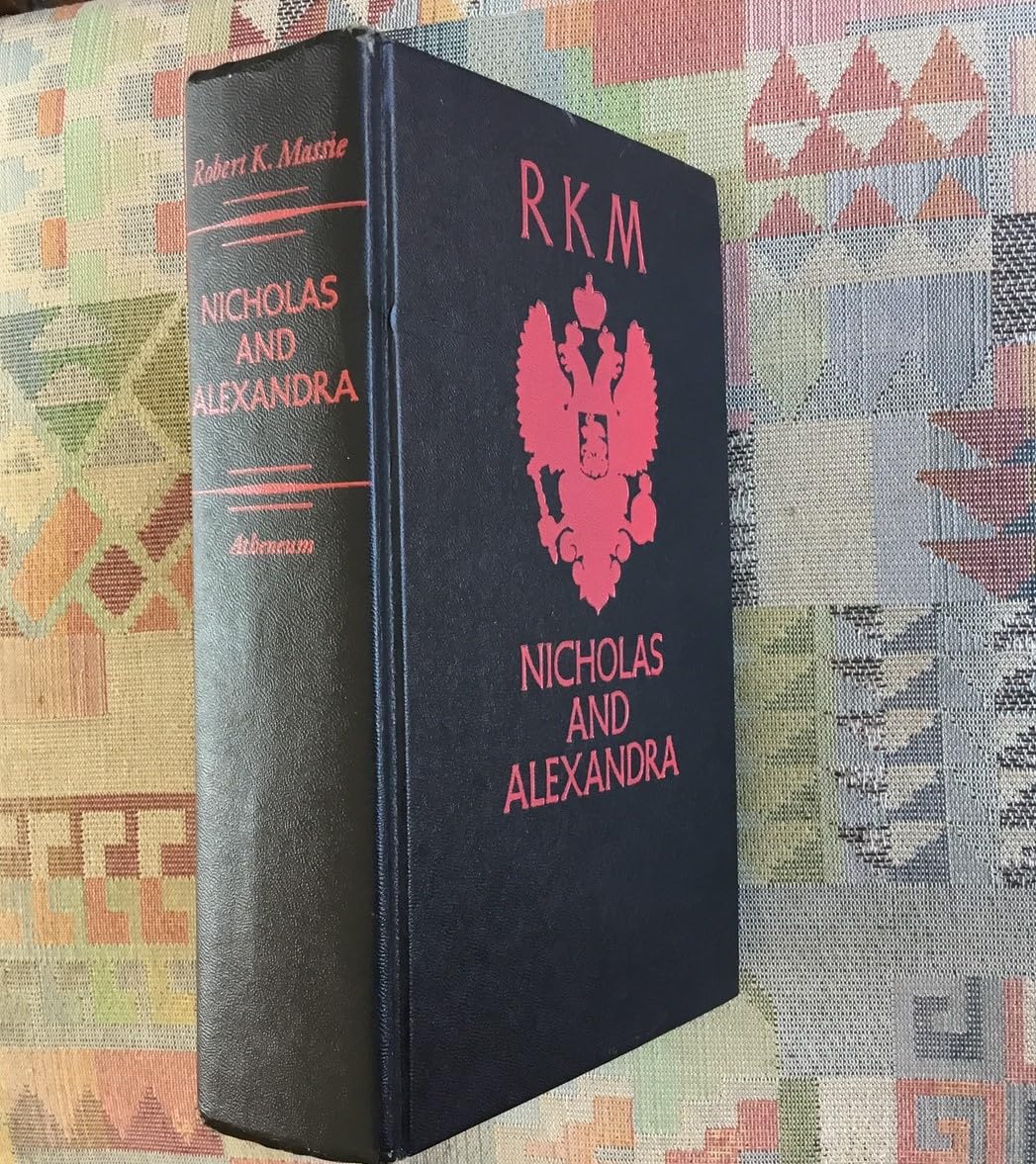 Robert K. Massie NICHOLAS AND ALEXANDRA 1967 Atheneum, NY Early Book Club Ed.