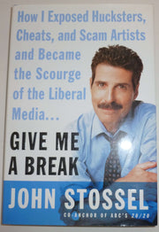 Give Me a Break: How I Exposed Hucksters, Cheats, and Scam Artists and Became the Scourge of the Liberal Media... used book depot