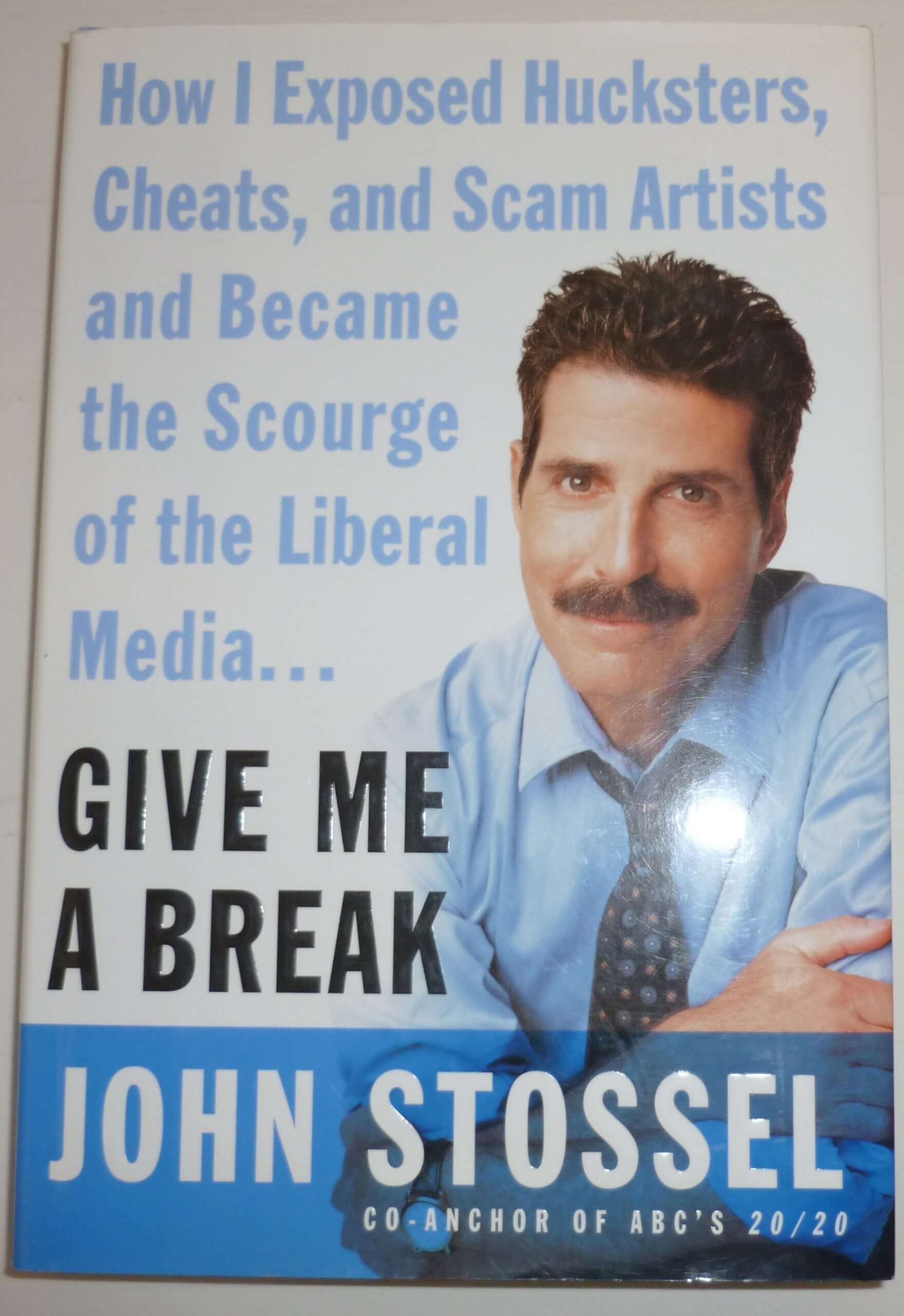 Give Me a Break: How I Exposed Hucksters, Cheats, and Scam Artists and Became the Scourge of the Liberal Media... used book depot
