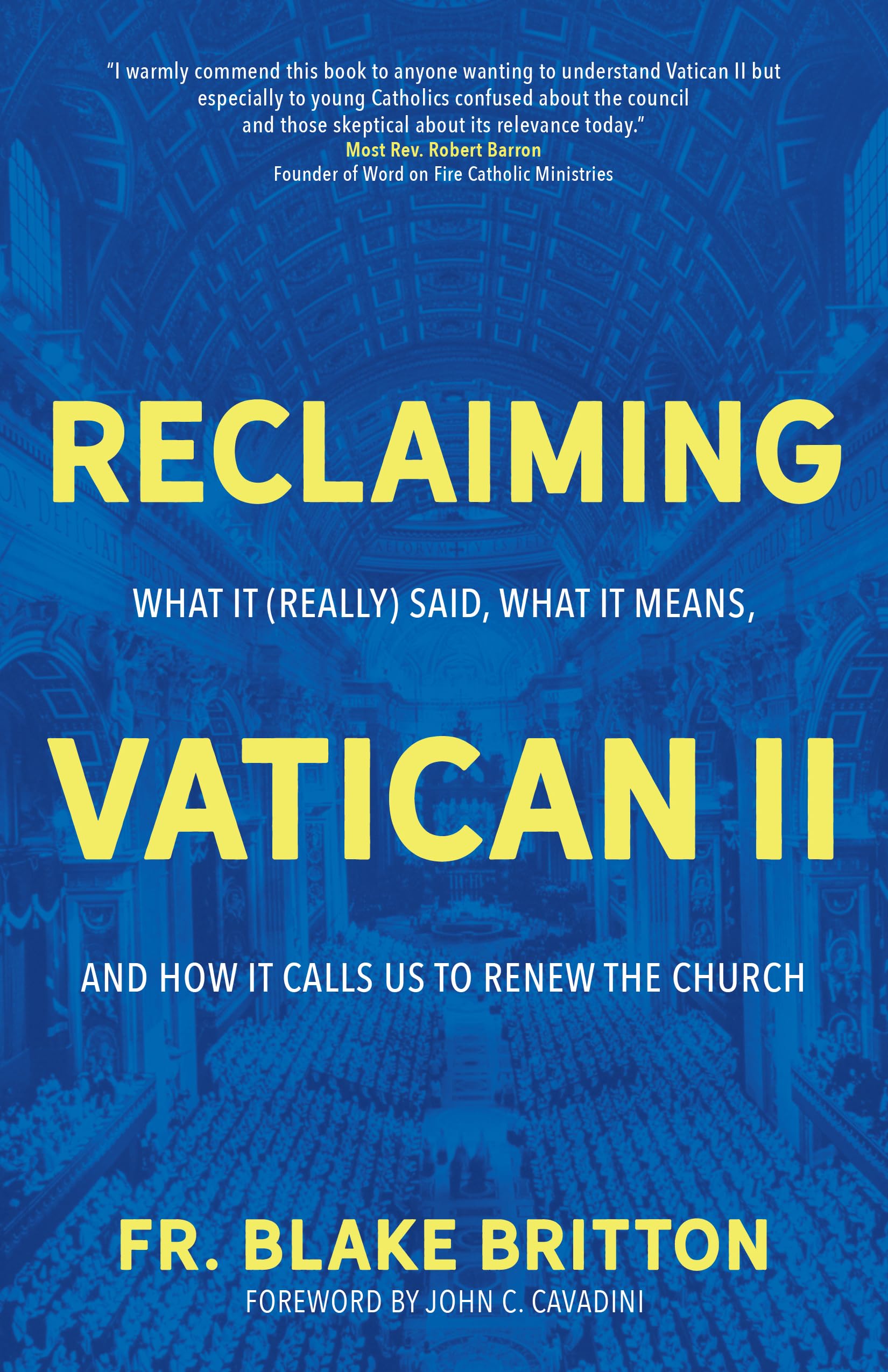 Reclaiming Vatican II: What It (Really) Said, What It Means, and How It Calls Us to Renew the Church used book depot