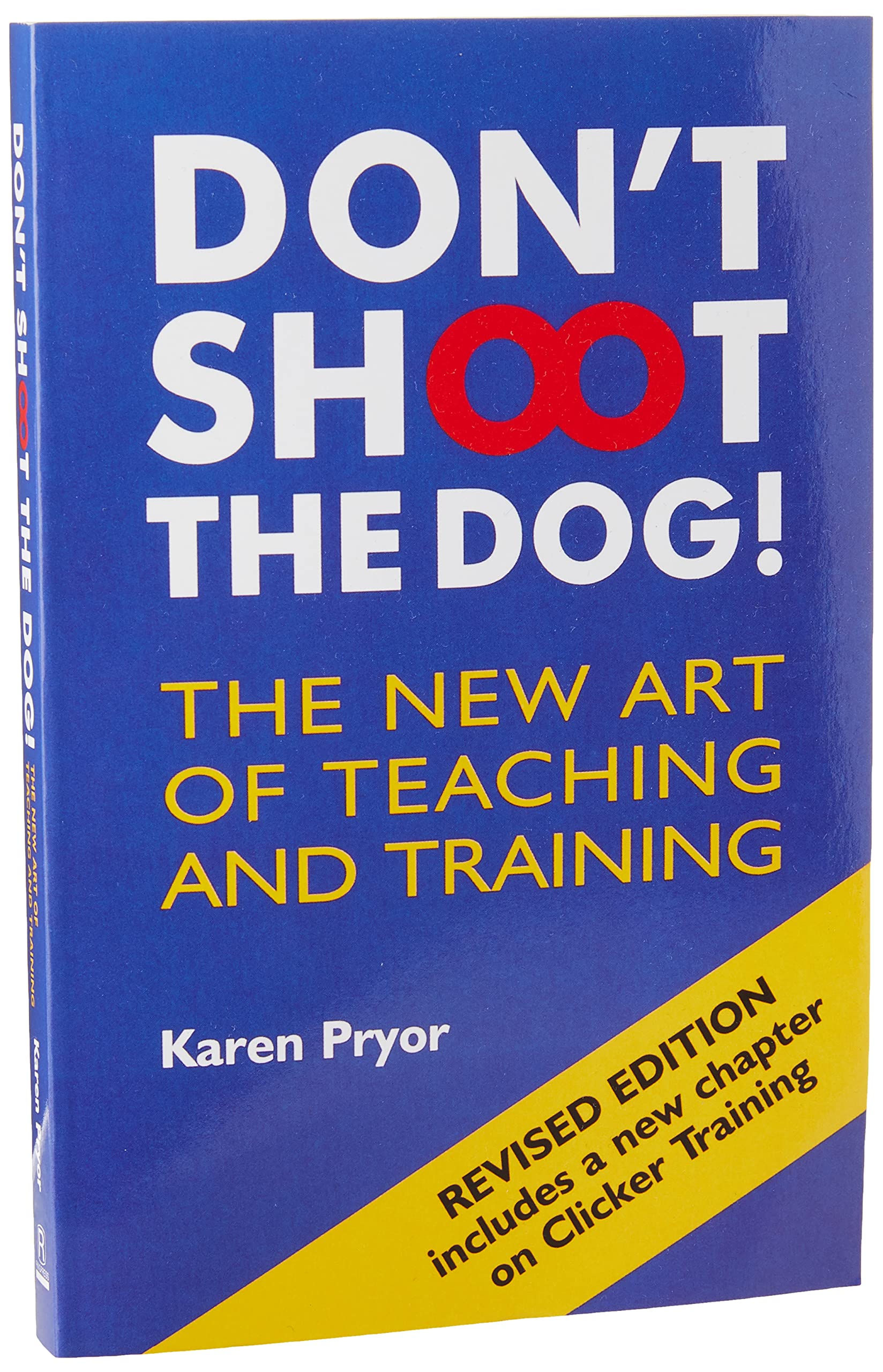 Don't Shoot the Dog! : The New Art of Teaching and Training used book depot