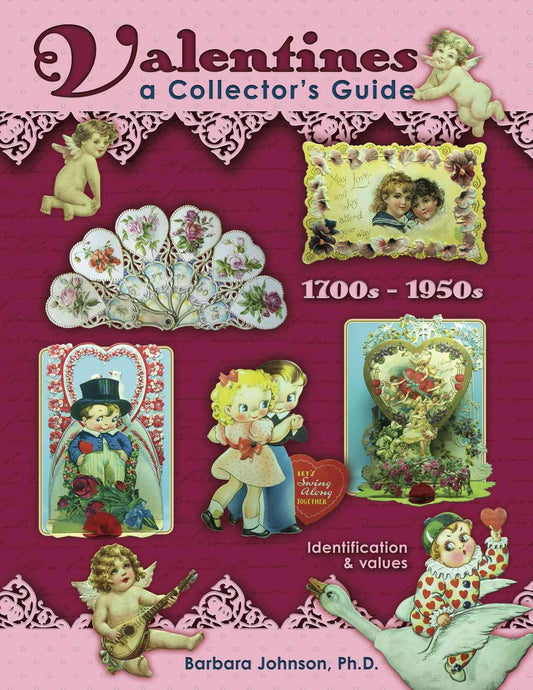 Valentines, A Collector's Guide, 1700s - 1950s, Identification & Values