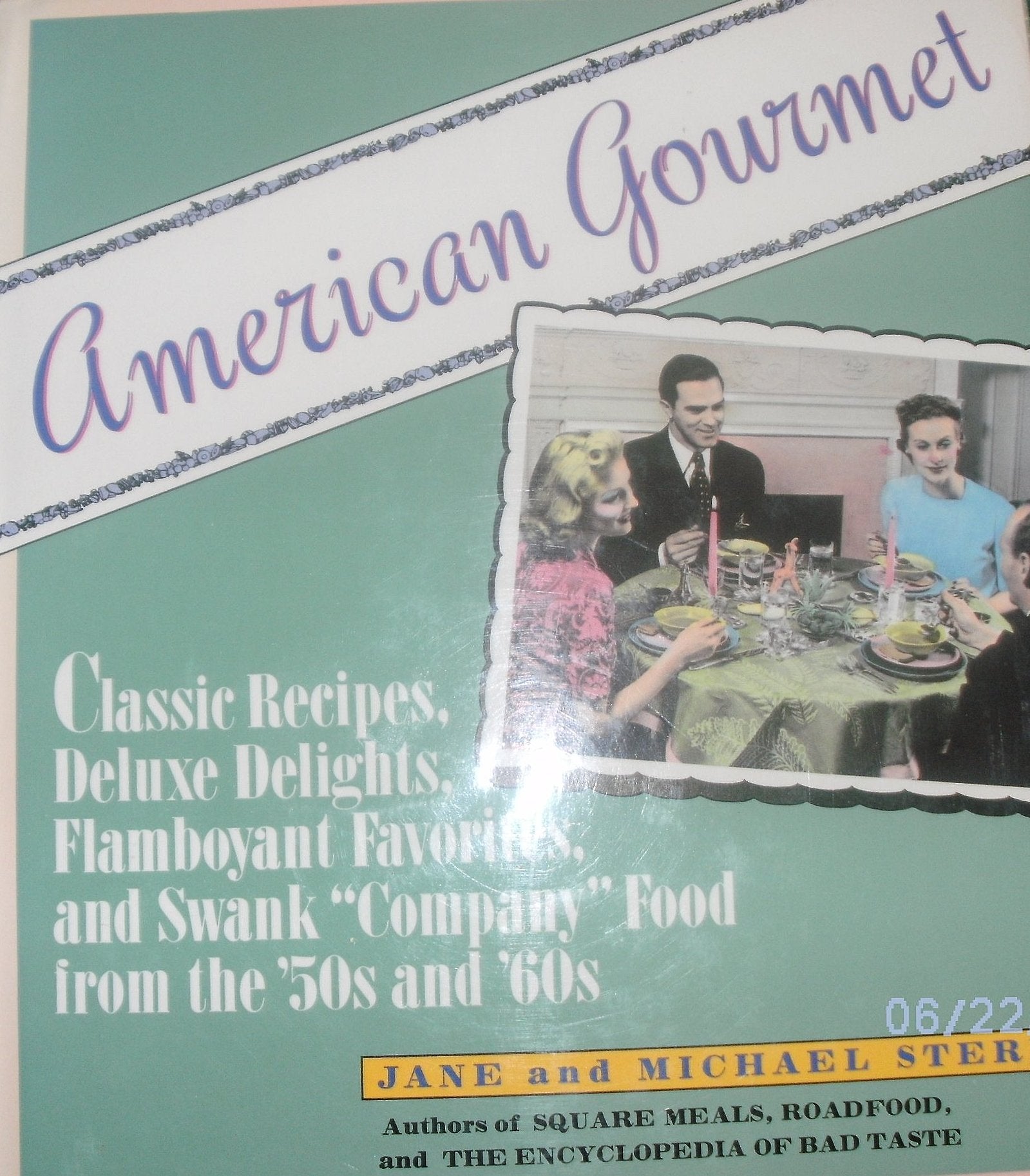 American Gourmet: Classic Recipes, Deluxe Delights, Flamboyant Favorites, and Swank "Company" Food from the '50s and '60s used book depot