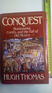 Conquest: Montezuma, Cortes, and the Fall of Old Mexico used book depot