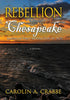 Rebellion on the Chesapeake: Americas First Revolution in 1676 [Hardcover] Crabbe, Carolin a