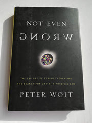 Not Even Wrong: The Failure of String Theory and the Search for Unity in Physical Law used book depot