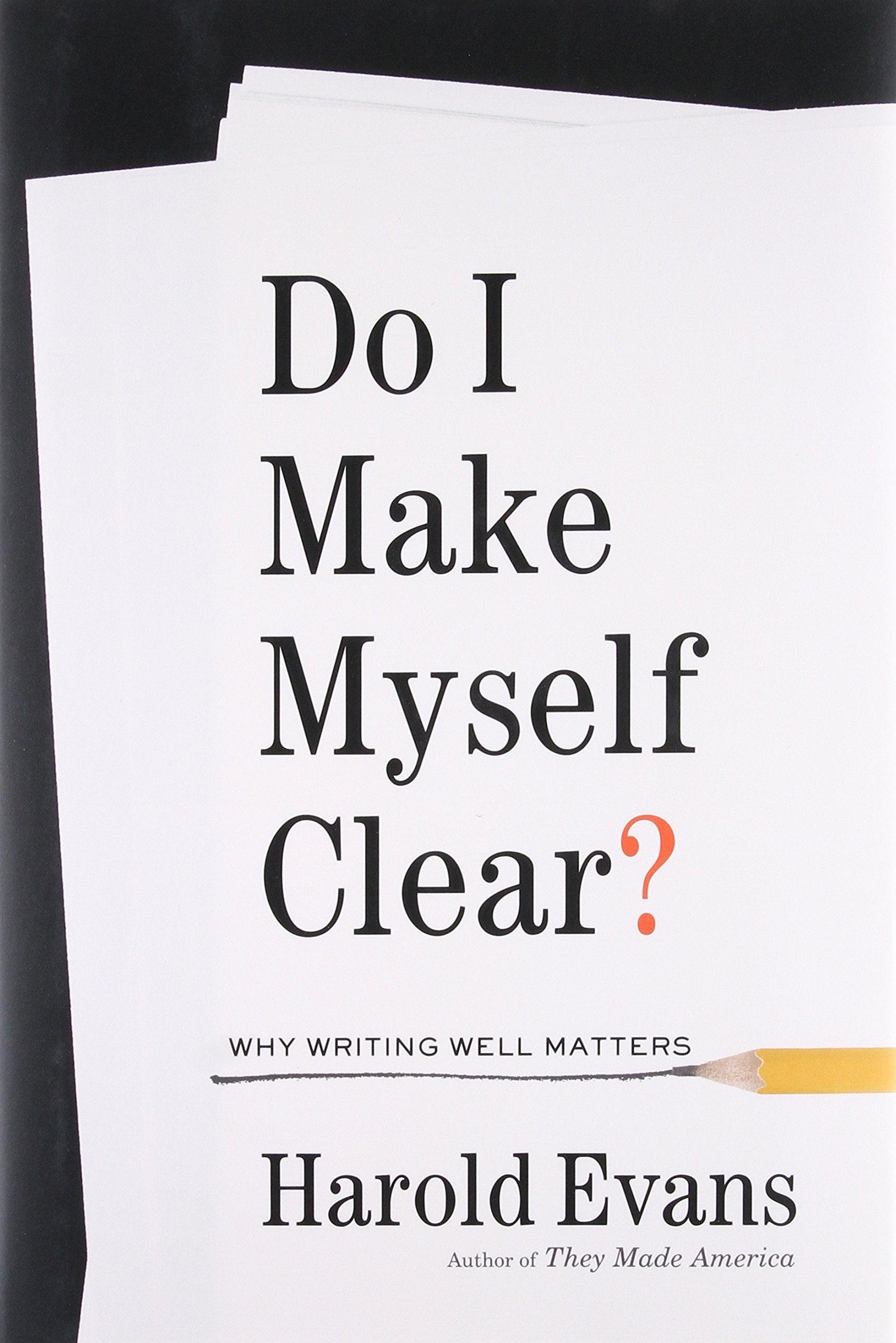 Do I Make Myself Clear?: Why Writing Well Matters used book depot