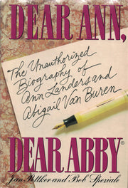 Dear Ann, Dear Abby: The Unauthorized Biography of Ann Landers and Abigail Van Buren used book depot
