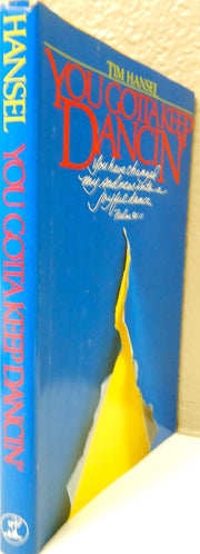 You Gotta Keep Dancin 1st (first) edition by Tim Hansel published by Cook (1985) [Paperback] used book depot