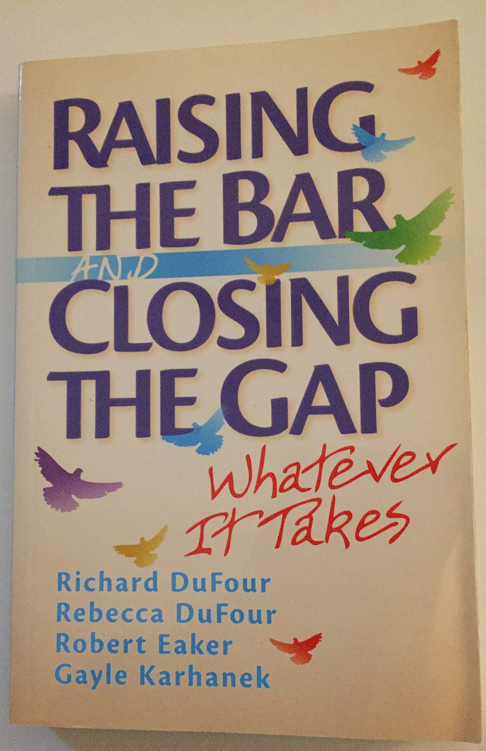 Raising the Bar and Closing the Gap: Whatever It Takes (Solutions) used book depot