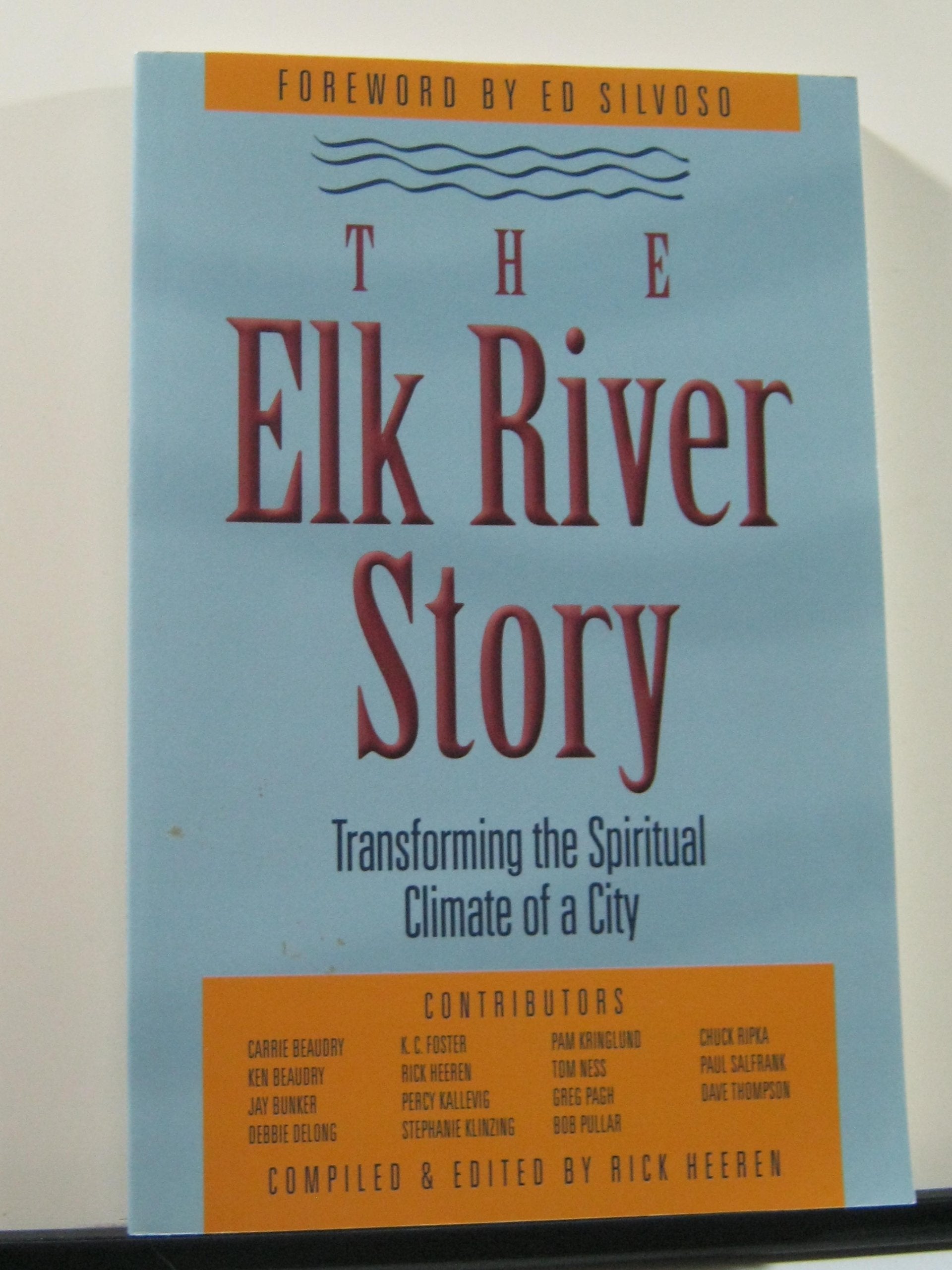 The Elk River Story : Transforming the Spiritual Climate of a City used book depot