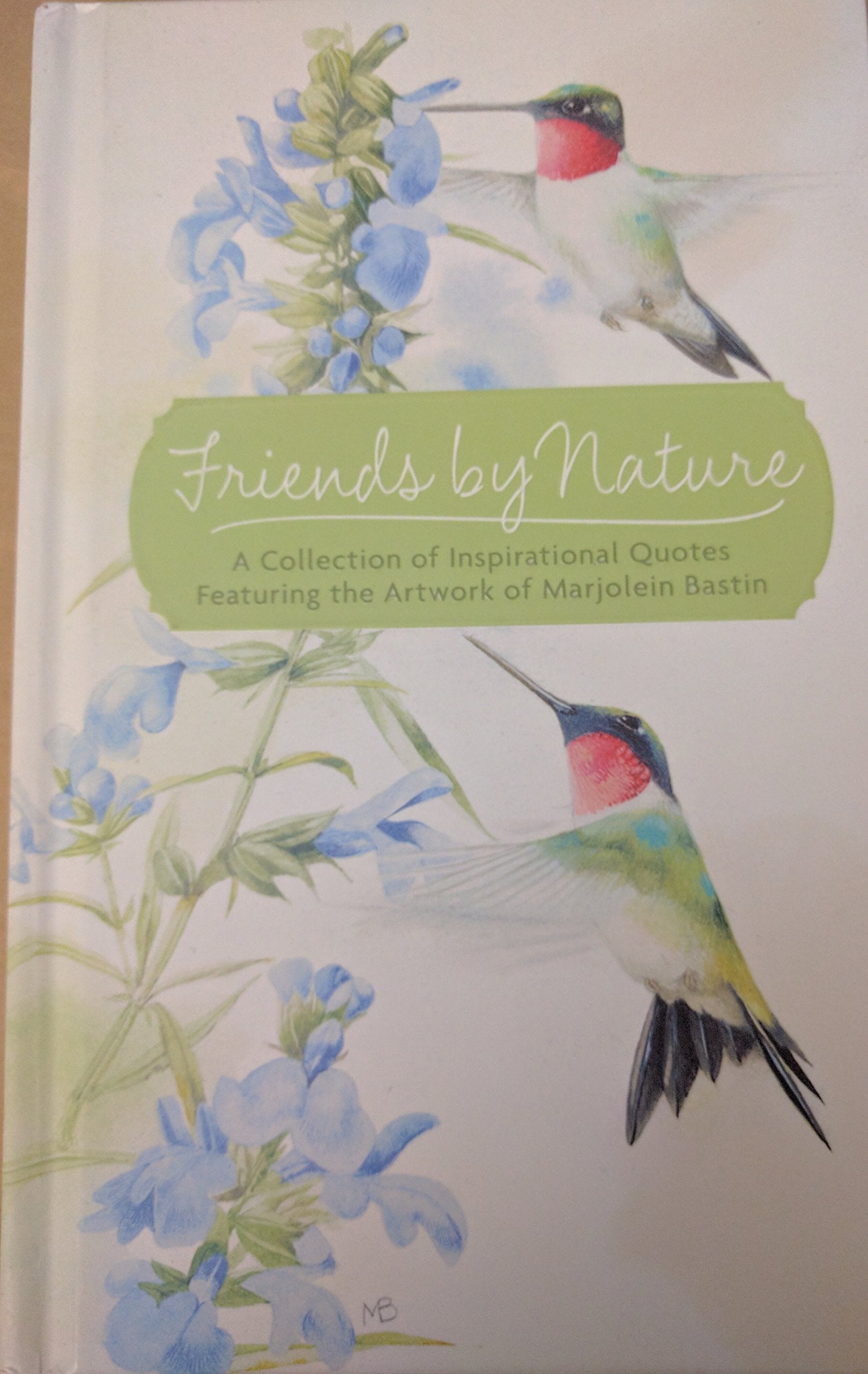 Friends of Nature A Collection of Inspirational Quotes Featuring the Artwork of Marjolein Bastin used book depot
