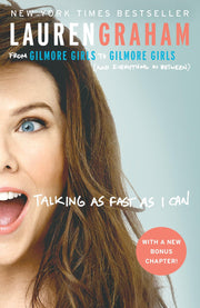 Talking as Fast as I Can: From Gilmore Girls to Gilmore Girls (and Everything in Between) used book depot