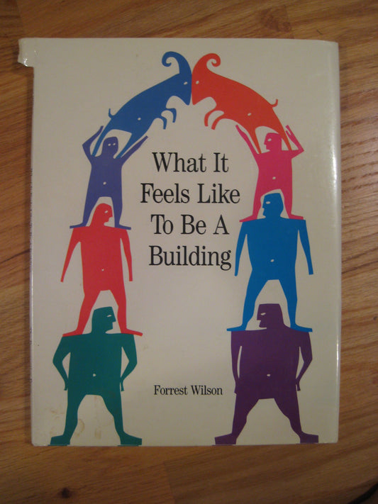 What It Feels Like to Be a Building (Landmark Reprint Series)