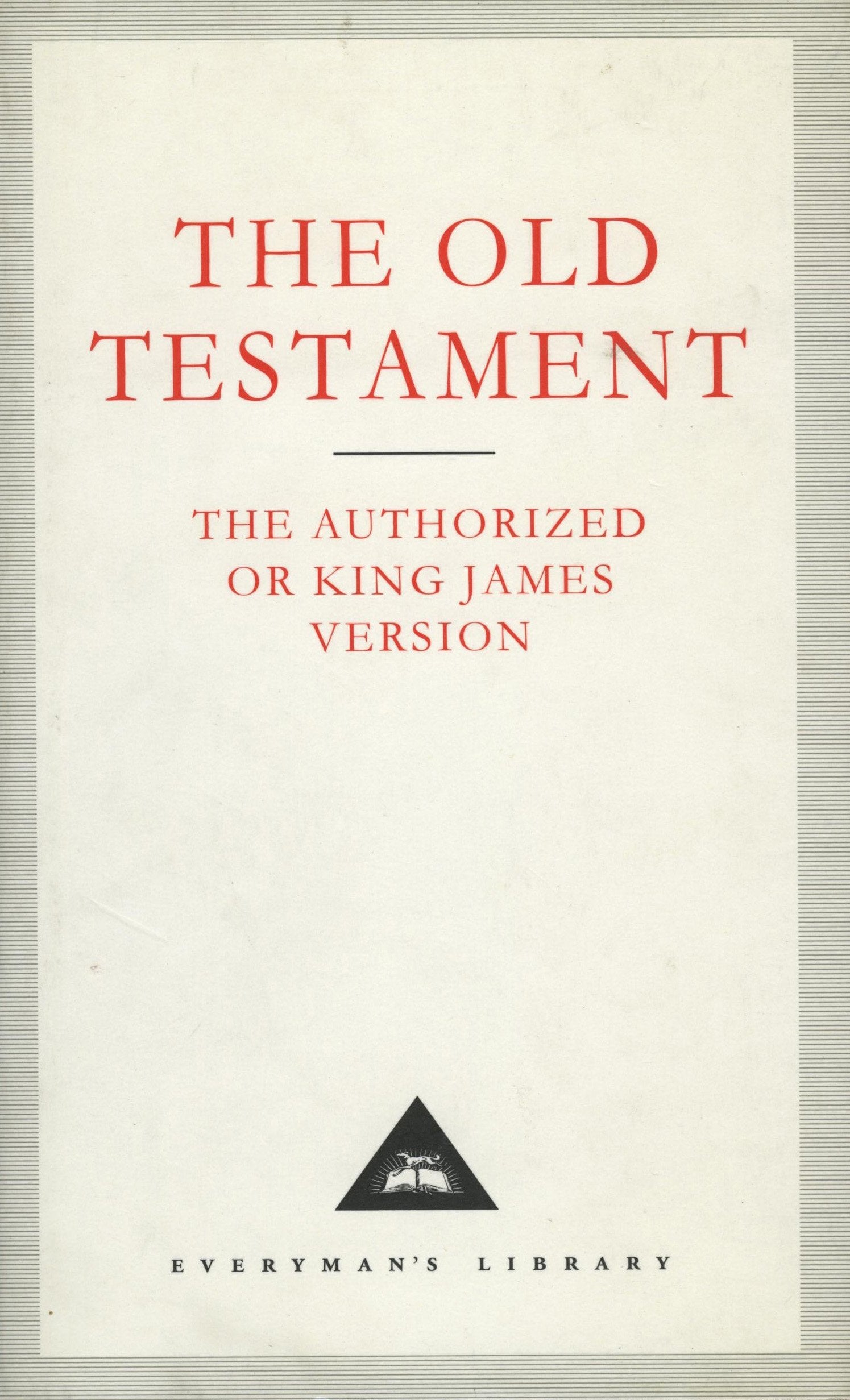 Old Testament: The Authorized or King James Version of 1611 (Everyman's library, No. 175)