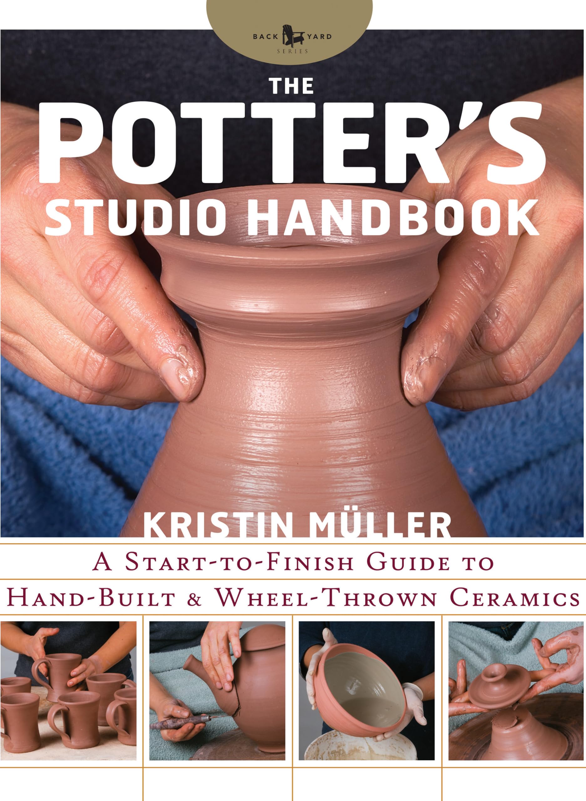 The Potter's Studio Handbook: A start-to-finish guide to hand-built and wheel-thrown ceramics (Volume 8) used book depot