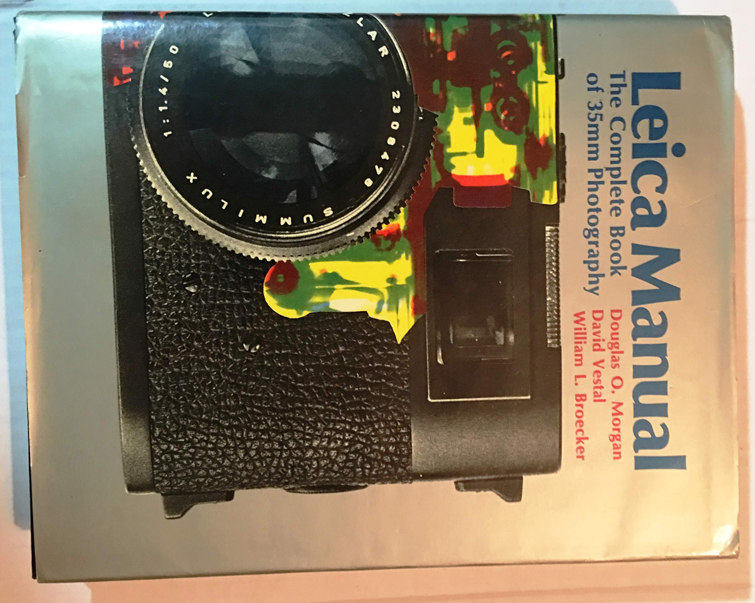 Leica Manual: The Complete Book of 35mm Photography used book depot