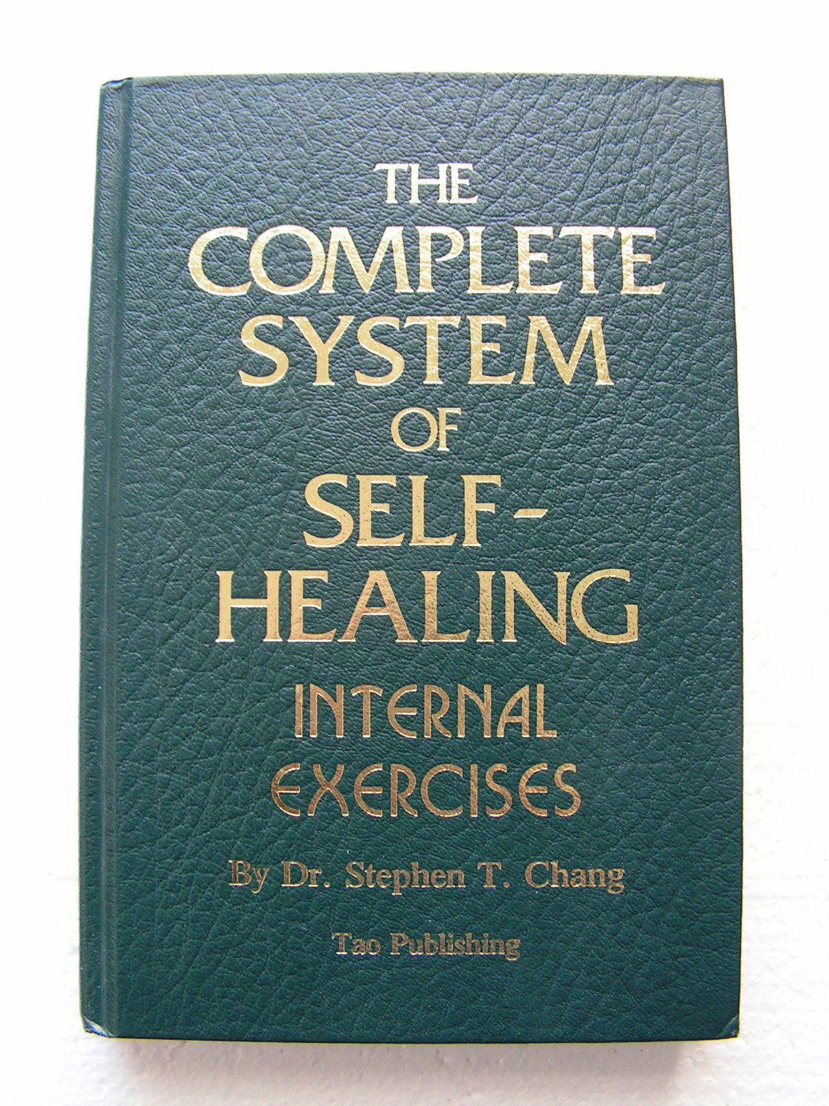 The Complete System of Self-Healing: Internal Exercises used book depot