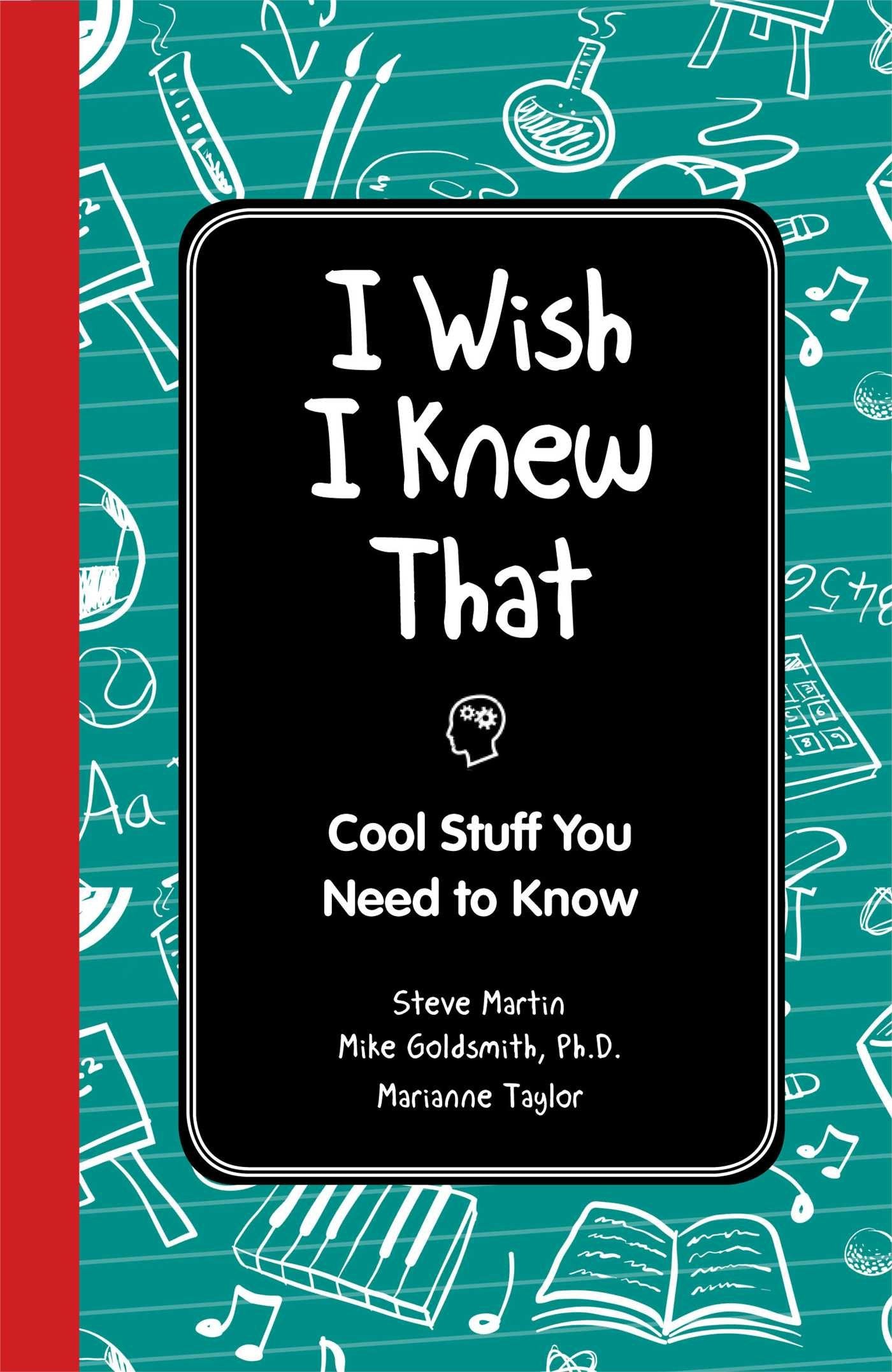 Cover of 'I Wish I Knew That: Cool Stuff You Need to Know' featuring fun illustrations and educational themes.