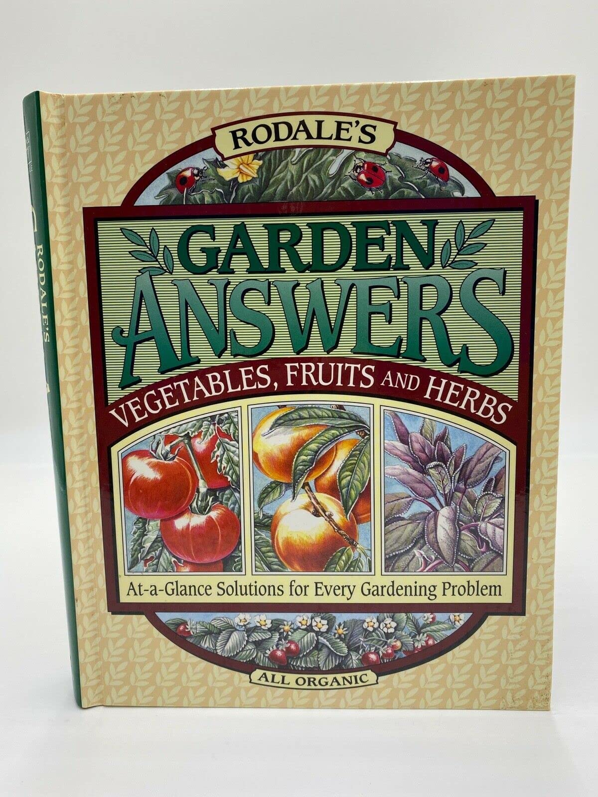 Rodale's Garden Answers: Vegetables, Fruits, and Herbs : At-A-Glance Solutions for Every Gardening Problem used book depot