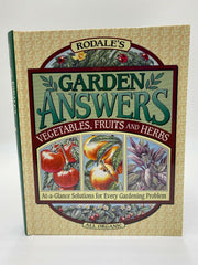 Rodale's Garden Answers: Vegetables, Fruits, and Herbs : At-A-Glance Solutions for Every Gardening Problem used book depot