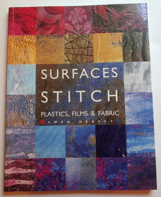 Surfaces for Stitch: Plastics, Films  Fabric [Paperback] Hedley, Gwen