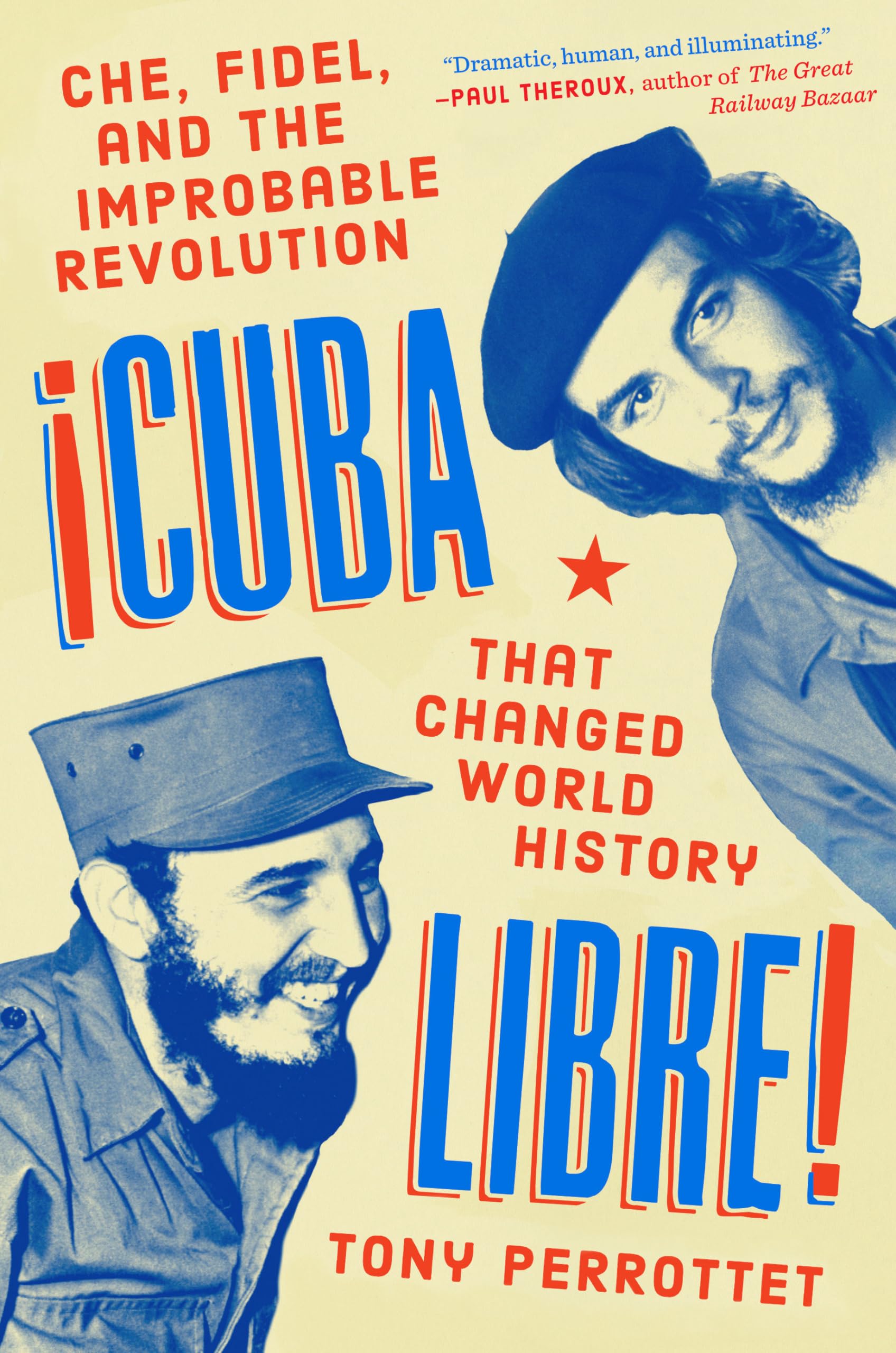 Cuba Libre!: Che, Fidel, and the Improbable Revolution That Changed World History used book depot