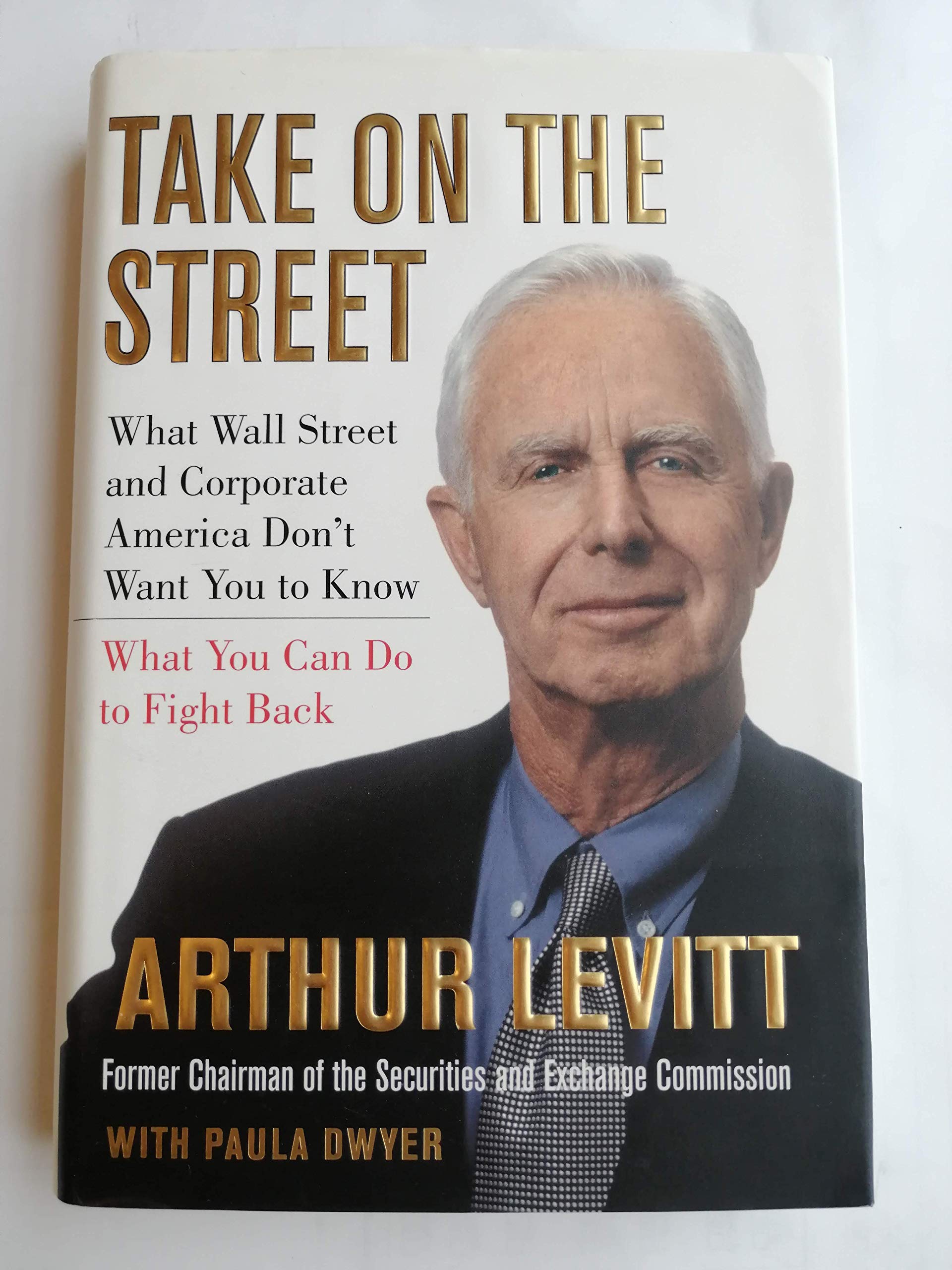 Take on the Street: What Wall Street and Corporate America Don't Want You to Know