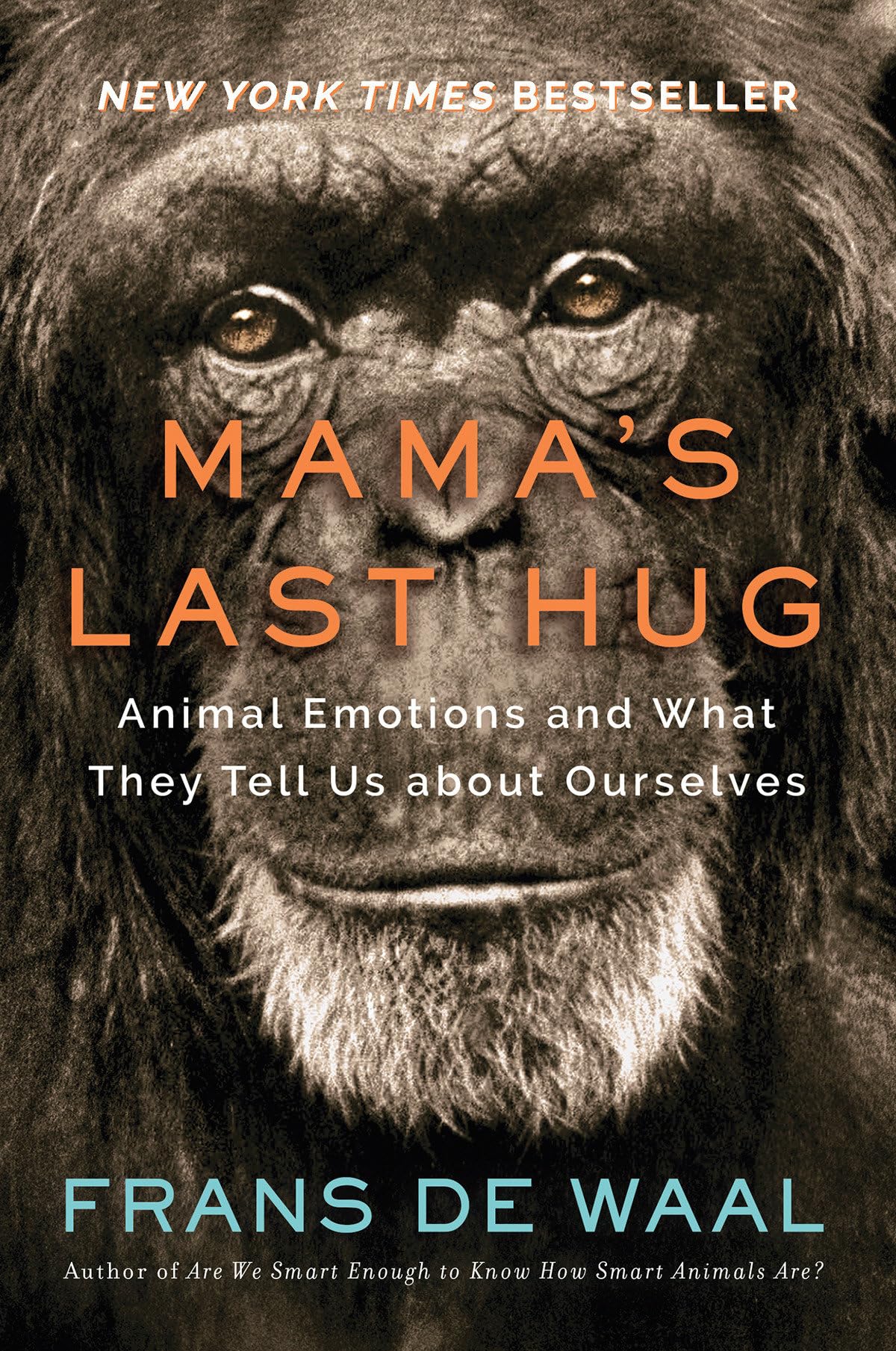 Mama's Last Hug: Animal Emotions and What They Tell Us about Ourselves used book depot