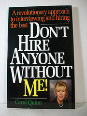 Don't Hire Anyone Without Me!: A Revolutionary Approach to Interviewing and Hiring the Best used book depot
