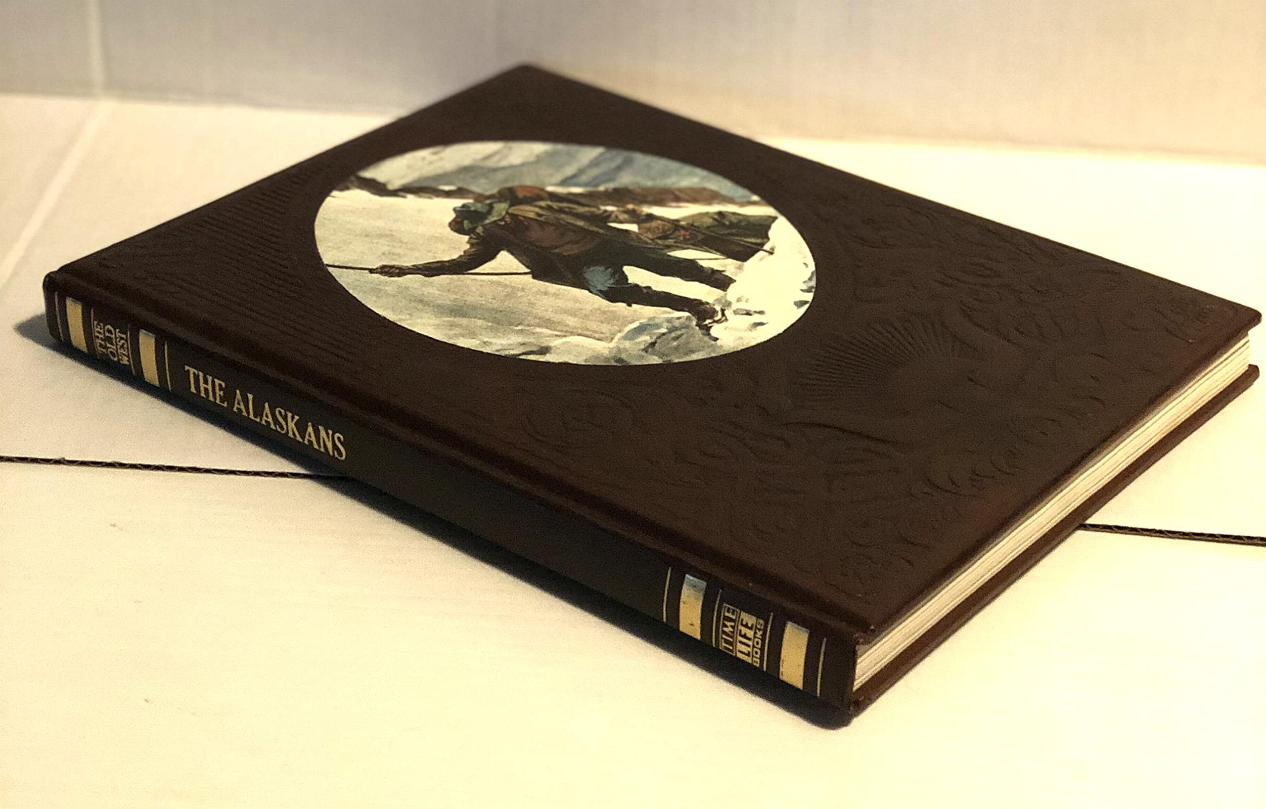 The Alaskans (Old West Time-Life Series) used book depot