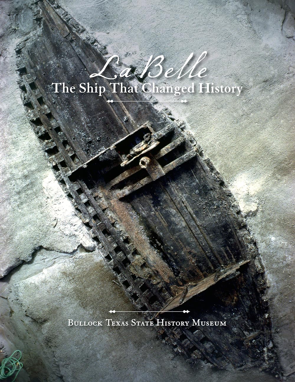 La Belle, the Ship That Changed History used book depot