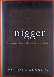 Nigger: The Strange Career of a Troublesome Word used book depot