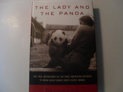 The Lady and the Panda: The True Adventures of the First American Explorer to Bring Back China's Most Exotic Animal