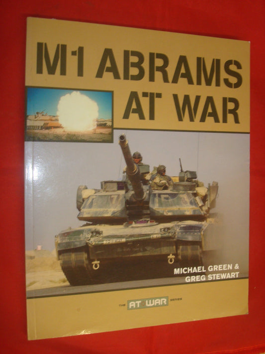 M1 Abrams at War (The At War Series)