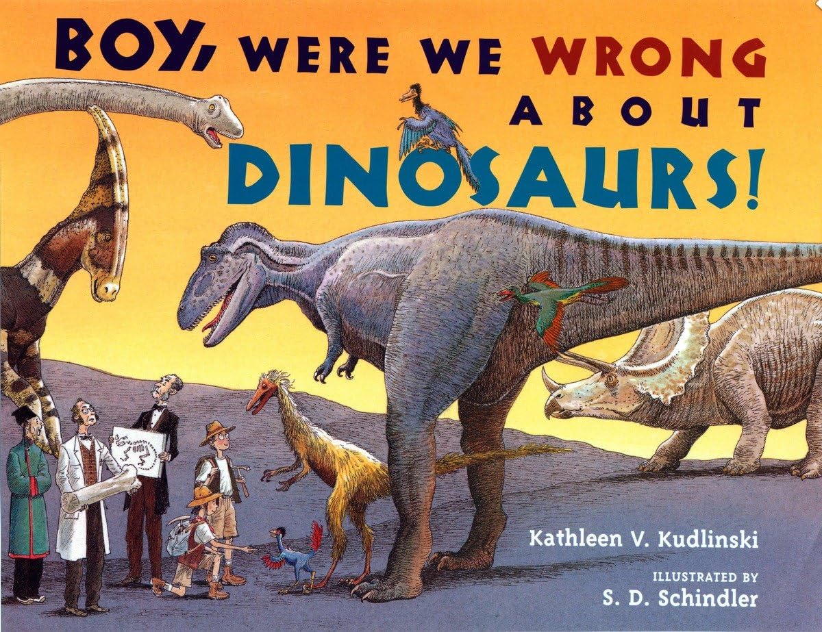 Boy, Were We Wrong About Dinosaurs! used book depot