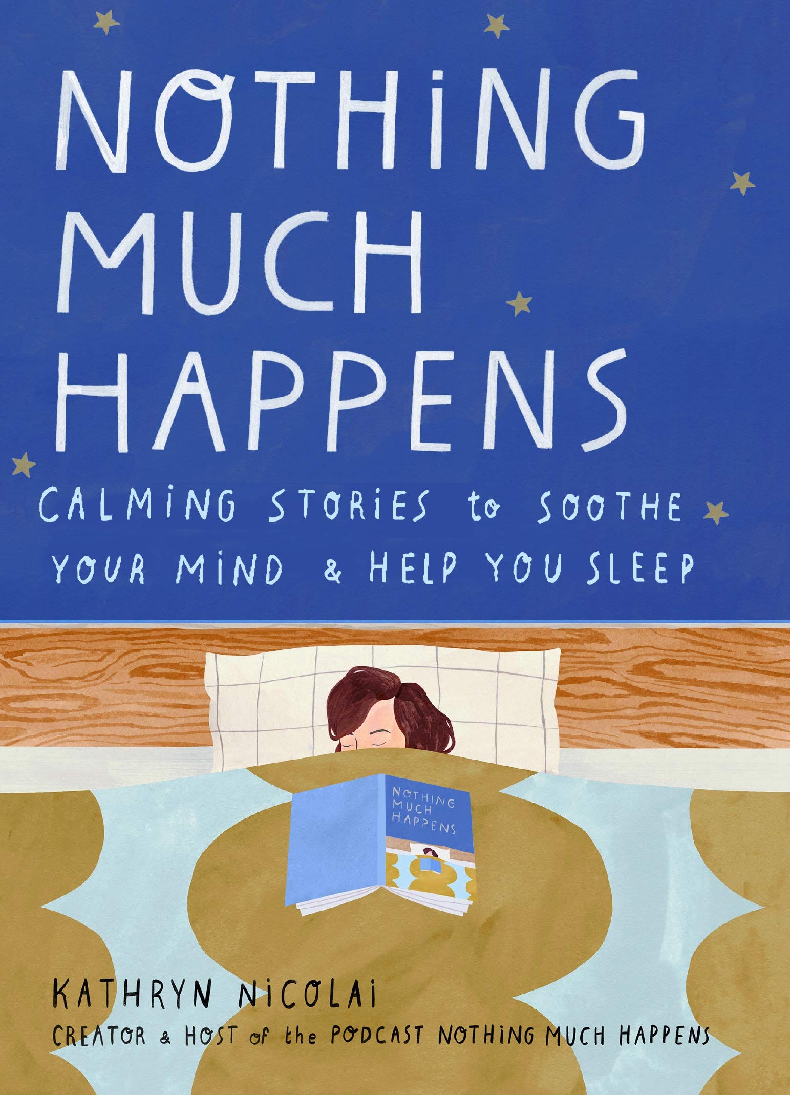 Nothing Much Happens: Calming stories to soothe your mind and help you sleep used book depot