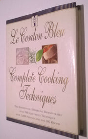Le Cordon Bleu Complete Cooking Techniques: The Indispensable Reference Demonstrates Over 700 Illustrated Techniques with 2,000 Photos and 200 Recipes used book depot